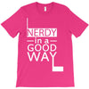 nerdy in a good way 2 T-Shirt