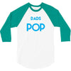 Only the best Dads Get Promoted to Pop 3/4 Sleeve Shirt