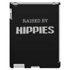 raised by hippies (2) iPad 3 and 4 Case