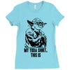 my yoda shirt, this is Ladies Fitted T-Shirt