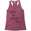 life is a journey Racerback Tank