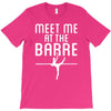 meet me at the barre ballet shoes funny T-Shirt