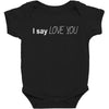 i say love you Baby Bodysuit