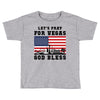 Lets Pray For Vegas, God Bless Toddler T-shirt