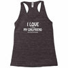 i love my girlfriend Racerback Tank