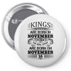 Real Kings Are Born On November 16 Pin-back button