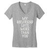 my girlfriend lifts more than you Women's V-Neck T-Shirt