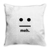 meh Throw Pillow