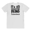 its so exhausting being fabulous All Over Women's T-shirt