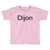dijon Toddler T-shirt