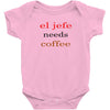 el jefe needs coffee Baby Onesie