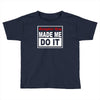 gangster rap made me do it Toddler T-shirt