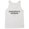 dangerous woman Tank Top