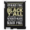 i'm black ya'll iPad 3 and 4 Case