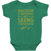 education is important but skiing is importanter Baby Bodysuit