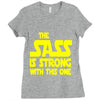 the sass is strong with this one Ladies Fitted T-Shirt