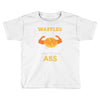 waffles are just pancakes with abs Toddler T-shirt