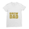 brew dad Ladies Fitted T-Shirt