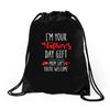 i'm your father's day gift mom says you're welcome, Drawstring Bags