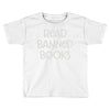 read banned books Toddler T-shirt
