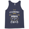 legendary riders are born in 1974 Tank Top