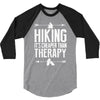 hiking it's cheaper than therapy 3/4 Sleeve Shirt