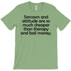 sarcasm and attitude T-Shirt