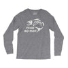 fear no fish Long Sleeve Shirts