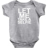 Let Me Take A Selfie Baby Onesie