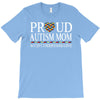 proud autism mom T-Shirt