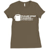 please stop talking it's too early coffee Ladies Fitted T-Shirt