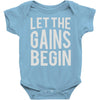 let the gains begin Baby Onesie