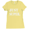 just super Ladies Fitted T-Shirt