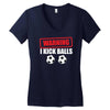 warning i kick balls Women's V-Neck T-Shirt