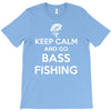 keep calm bass fishing T-Shirt