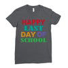 happy last day of school Ladies Fitted T-Shirt