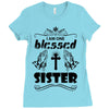 I Am One Blessed Sister Ladies Fitted T-Shirt