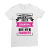I've Been Called A Lot Of Names But Grandma Is My Favorite Ladies Fitted T-Shirt