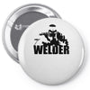i am welder Pin-back button