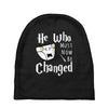 He Who Must Now Be Changed Baby Beanies