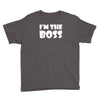 i'm the boss mens Youth Tee