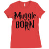 muggle born Ladies Fitted T-Shirt