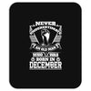 Never Underestimate Old Man Who Was Born December Mousepad