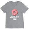 Donut Judge Me V-Neck Tee