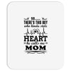 There's This Boy Who Stole My Heart He Calls Me Mom Mousepad