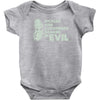pickles are cucumbers soaked in evil Baby Onesie