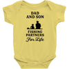 Dad And Son Fishing Partners For Life Infant Clothing