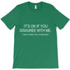 disagree with me T-Shirt