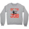 quit your job! Crewneck Sweatshirt