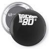 back to the 80's, funny retro Pin-back button